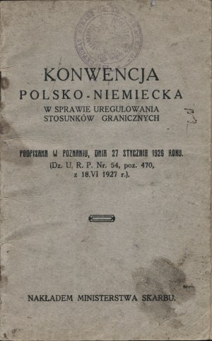 KONWENCJA polsko-niemiecka w sprawie uregulowania stosunków granicznych podpisana w Poznaniu...
