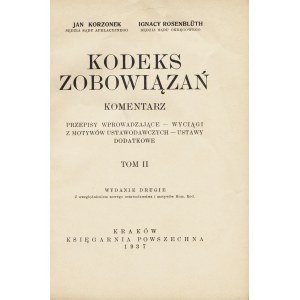 KORZONEK Jan, ROSENBLÜTH Ignacy: Kodeks zobowiązań. Komentarz. Przepisy wprowadzajace...