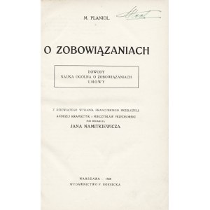 PLANIOL Marcel: O zobowiązaniach. Dowody. Nauka ogólna o zobowiązaniach. Umowy...