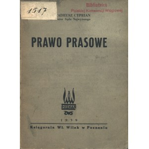 PRAWO Prasowe. Dekret Prezydenta Rzeczypospolitej z dn. 21 listopada 1938 (Dziennik Ustaw R.P. Nr. 89, poz...