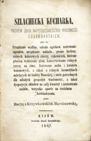 MARCISZEWSKA z Krzywkowskich Marya: Szlachecka Kucharka...