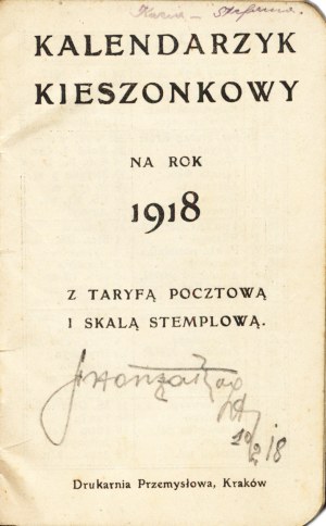 KALENDARZYK kieszonkowy na rok 1918 z taryfą pocztową i skalą stemplową. [Kraków: Druk. Przemysłowa, 1918...