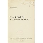 KLĘSK Adolf (1876-1935): Człowiek w kajdanach zmysłów. Tarnów: nakł autora, [wg BN 1918]. - 55, [1] s., 19 cm...