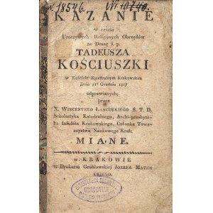 ŁAŃCUCKI Wincenty (1756-1841): Kazanie w czasie uroczystych religijnych obrzędów za duszę ś. p...