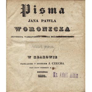 WORONICZ Jan Paweł Pawęża (1765-1829): Pisma … arcybiskupa warszawskiego, prymasa Królestwa Polskiego...