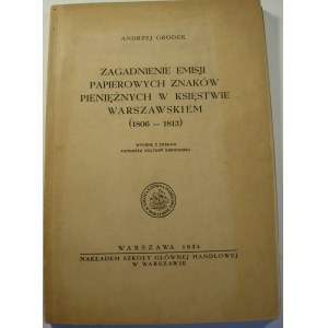 Andrzej Grodek, Zagadnienie emisji papierowych znaków pieniężnych w Księstwie Warszawskiem (1806-1813)