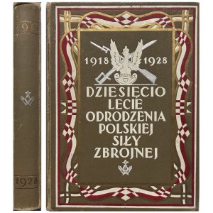 10-LECIE ODRODZENIA POL. SIŁY ZBROJNEJ 1918-1928