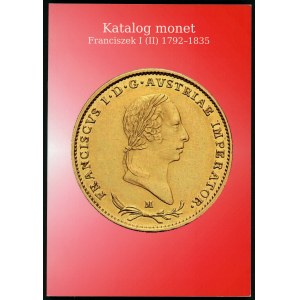 Czarniawski , Katalog monet Franciszek I (II) 1792-1835