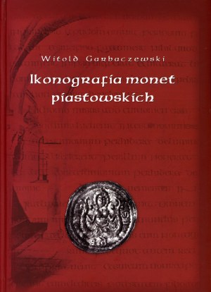 Garbaczewski, Ikonografia monet piastowskich 1173-ok. 1280