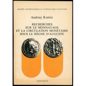 Kunisz, Recherches sur le monnayage et la circulation monetaire...