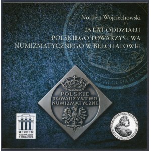 Wojciechowski, 25 lat oddziału PTN w Bełchatowie 1992-2017