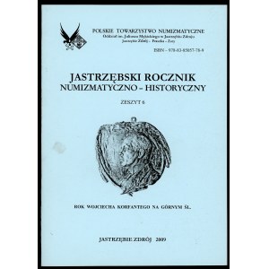 Jastrzębski Rocznik Numizmatyczno-Historyczny Zeszyt 6