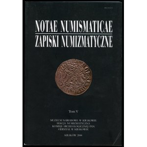 Notae Numismaticae/Zapiski Numizmatyczne T. V