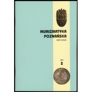 Numizmatyka Poznańska. Seria nowa. Numer 2 z 2011