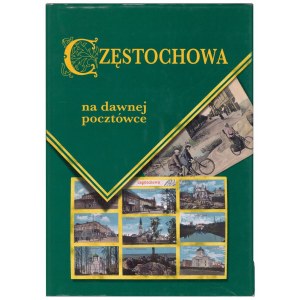 BIERNACKI Zbigniew, Częstochowa na dawnej pocztówce, 2000