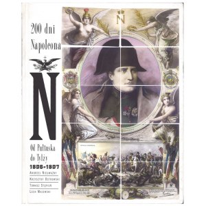 200 dni Napoleona. Od Pułtuska do Tylży, 2008