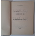 Lucjan Bochwic, Wspomnienia uniwersyteckie, Warszawa 1882-1885, Petersburg 1885-1887 ; Z dawnych wspomnień sądowych.