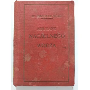 Przyborowski, Adiutant Naczelnego Wodza Powieść z 1831 roku z rysunkami Stanisława Masłowskiego.