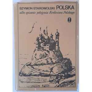 Starowolski, Polska albo opisanie położenia Królestwa Polskiego