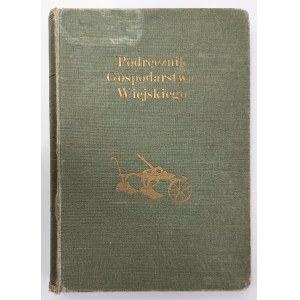 Podręcznik gospodarstwa wiejskiego, Warszawa 1917 r.