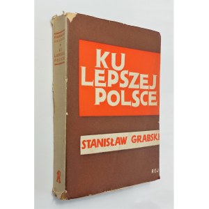 Grabski, Ku lepszej Polsce, Warszawa 1938 r.