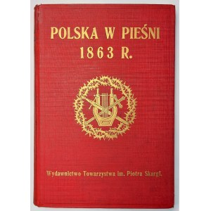 Polska w pieśni 1863 r. Lwów 1913 r.