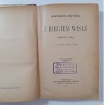 Chrząszczewska Jadwiga, Warnkówna Jadwiga: Z biegiem Wisły. Obrazki z kraju z 200 rysunkami i 2 mapami, Warszawa 1901 Nakł. Gebethnera i Wolffa