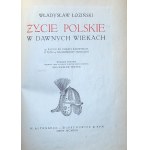 Władysław Łoziński, Życie polskie w dawnych wiekach