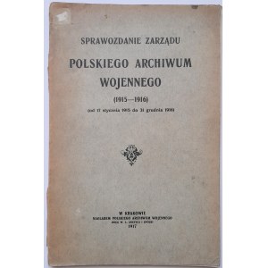 Sprawozdanie Zarządu Polskiego Archiwum Wojennego (1915-1916)