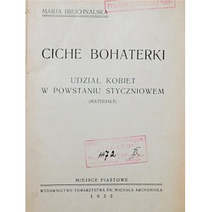 Bruchnalska, Ciche bohaterki. Udział kobiet w Powstaniu Styczniowym, 1934 r.