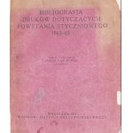 Gąsiorowski, Bibliografia druków dotyczących Powstania Styczniowego 1863 – 1865.