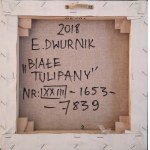 Edward Dwurnik, Bílé tulipány, 2018