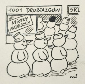MIKLASZEWSKI Gwidon (1912-1999), [rysunek, lata 1980-te] 1001 drobiazgów. Miotły nadeszły [kolejka bałwanów]