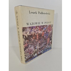 PODHORECKI Leszek - WAZOWIE W POLSCE Wydanie 1
