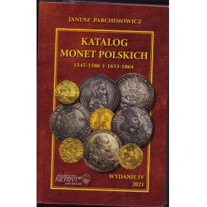 Janusz Parchimowicz, Katalog monet Polskich 1545-1586 i 1633-1864, 2021