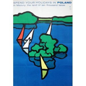 Świerzy W. - Spend Your Holidays in Poland in Mazury, the land of ten thousand lakes - ok 1970
