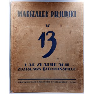 Czermański Z. - Marszałek Piłsudski w 13 Karykaturach - Paryż 1931