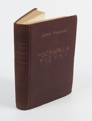 WERTENSTEIN Ludwik - Pochwała fizyki [1935]