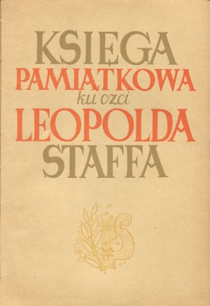 Księga pamiątkowa ku czci Leopolda Staffa 1878-1948 [facsimile autografów]