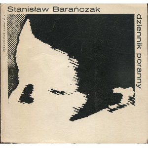 BARAŃCZAK Stanisław - Dziennik poranny. Wiersze 1967-1971 [wydanie pierwsze 1972] [opr. graf. Wojciech Freudenreich]