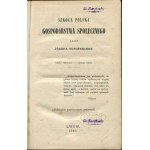 SUPIŃSKI Józef - Szkoła polska gospodarstwa społecznego. Części pierwszej oddział drugi [Lwów 1865]