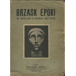 Brzask epoki. W walce o nową sztukę. Tom I. 1917-1919 [1920]