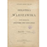 Biblioteka Warszawska [4 tomy - kompletny rocznik 1900]