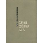 Wystawa ogólnopolska tkaniny, ceramiki i szkła. Katalog [1964] [AUTOGRAF I DEDYKACJA HENRYKA ALBINA TOMASZEWSKIEGO]