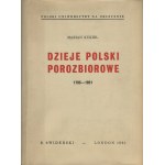 KUKIEL Marian - Dzieje Polski porozbiorowe 1795-1921 [wydanie pierwsze Londyn 1961]