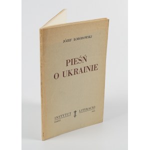 ŁOBODOWSKI Józef - Pieśń o Ukrainie [wydanie pierwsze Paryż 1959]