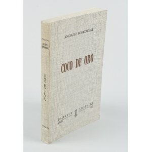 BOBKOWSKI Andrzej - Coco de oro. Szkice i opowiadania [wydanie pierwsze Paryż 1970]