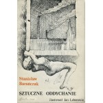 BARAŃCZAK Stanisław - Sztuczne oddychanie [wydanie pierwsze Londyn 1978] [il. Jan Lebenstein]