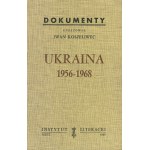 KOSZELIWEC Iwan - Ukraina 1956-1968 [wydanie pierwsze Paryż 1969]