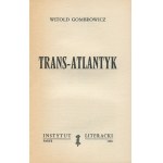 GOMBROWICZ Witold - Trans-Atlantyk [Paryż 1985]